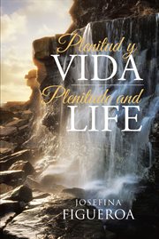 Plenitud y Vida : Plenitude and life cover image