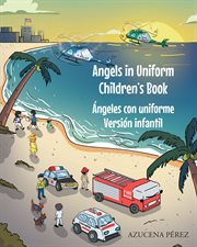 Angels in Uniform Children's book : Angeles con Uniforme Version infantil cover image