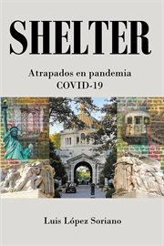 Shelter : Atrapados en pandemia COVID-19 cover image