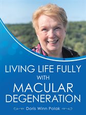 Cover image for Living Life Fully with Macular Degeneration