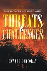 Threats & challenges. Fresh Strategy for a Conflicted America cover image