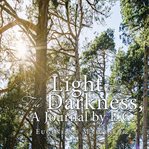 Light in the darkness, a journal by e.c cover image