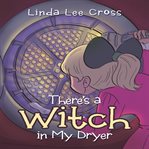 There's a witch in my dryer cover image