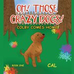 Oh! those crazy dogs! cover image
