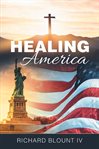 Healing america cover image