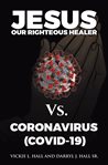 Jesus our righteous healer vs. coronavirus (covid-19) cover image