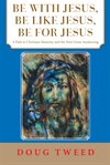 Be with jesus, be like jesus, be for jesus cover image