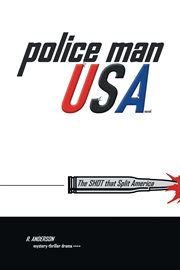 Police man usa. The Shot That Split America cover image