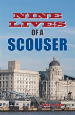 Cover image for Nine Lives of a Scouser
