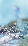 SPIRITUAL BRIDGE cover image