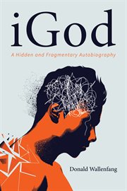 Igod. A Hidden and Fragmentary Autobiography cover image
