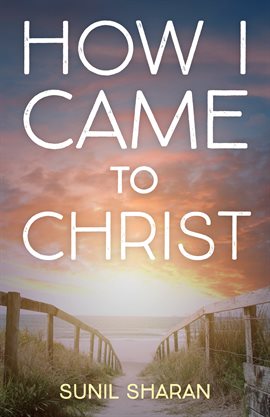 Cover image for How I Came to Christ