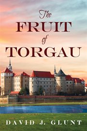 The fruit of torgau cover image