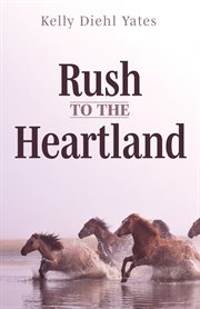RUSH TO THE HEARTLAND cover image