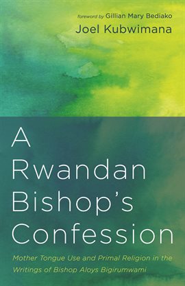Cover image for A Rwandan Bishop's Confession