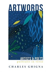 Artwords. Artists & Poets: Portraits in Verse cover image