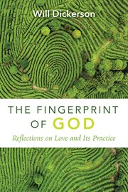 FINGERPRINT OF GOD;REFLECTIONS ON LOVE AND ITS PRACTICE cover image