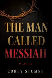 The man called messiah. A Novel cover image