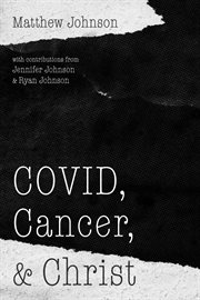 Covid, cancer, and christ cover image