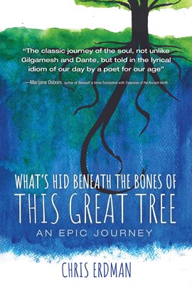 Cover image for What's Hid Beneath the Bones of This Great Tree