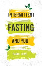 Intermittent Fasting and You cover image