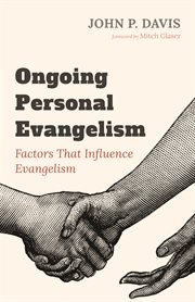 ONGOING PERSONAL EVANGELISM;FACTORS THAT INFLUENCE EVANGELISM cover image