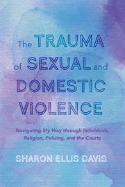 The trauma of sexual and domestic violence cover image