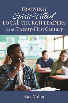 Cover image for Training Spirit-Filled Local Church Leaders for the Twenty-First Century