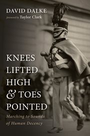Knees lifted high and toes pointed. Marching to Sounds of Human Decency cover image