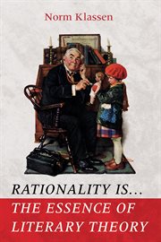 Rationality is...the essence of literary theory cover image