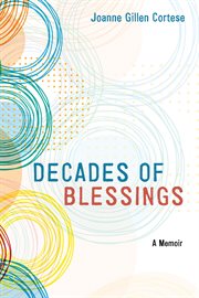 Decades of blessings. A Memoir cover image