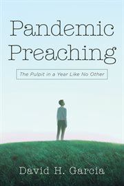 PANDEMIC PREACHING : THE PULPIT IN A YEAR LIKE NO OTHER cover image