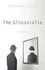 The glossolalia. A Novella cover image