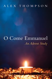 O come emmanuel. An Advent Study cover image