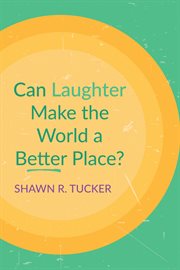 Can laughter make the world a better place? cover image