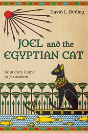Joel and the egyptian cat. How Cats Came to Jerusalem cover image