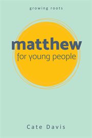 Matthew for Young People : Growing Roots cover image