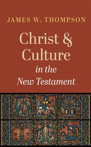 Christ and culture in the New Testament cover image