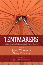 Tentmakers : Multivocational Ministry in Western Society cover image