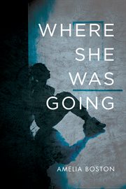 WHERE SHE WAS GOING cover image