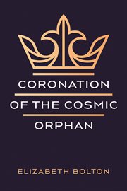 CORONATION OF THE COSMIC ORPHAN cover image