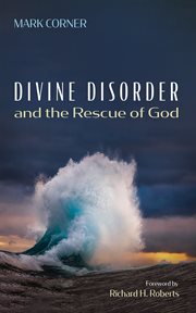 Divine Disorder and the Rescue of God cover image