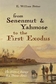 FROM SENENMUT AND YAHMOSE TO THE FIRST EXODUS cover image