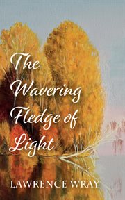 The Wavering Fledge of Light cover image