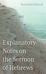 Explanatory Notes on the Sermon of Hebrews cover image