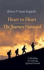 Heart to heart-the journey outward : The Journey Outward cover image