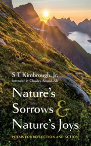Nature's Sorrows and Nature's Joys : Poems for Reflection and Action cover image