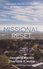 Missional Reset : Capturing the Heart for Local Missions in the Established Church cover image