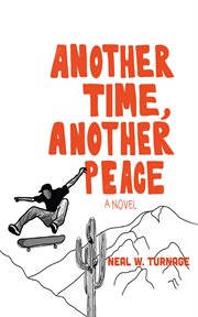 Another Time, Another Peace : A Novel cover image