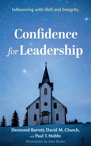 Confidence for Leadership : Influencing with Skill and Integrity cover image